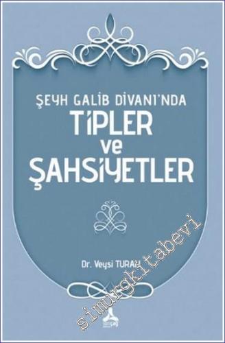 Şeyh Galib Divanı'nda Tipler ve Şahsiyetler -        2024