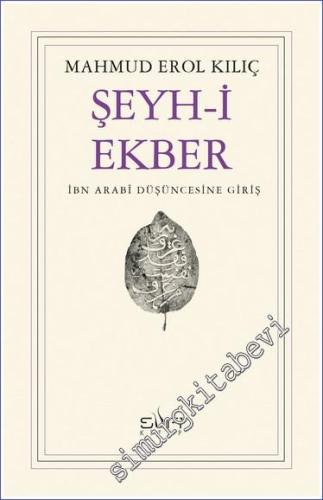 Şeyh-i Ekber: İbn Arabi Düşüncesine Giriş -