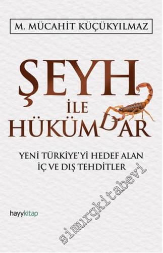 Şeyh İle Hükümdar: Yeni Türkiye'yi Hedef Alan İç ve Dış Tehditler -