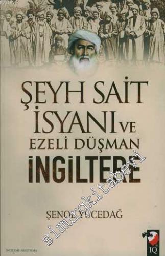 Şeyh Sait İsyanı ve Ezeli Düşman İngiltere -