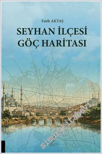 Seyhan İlçesi Göç Haritası -        2025