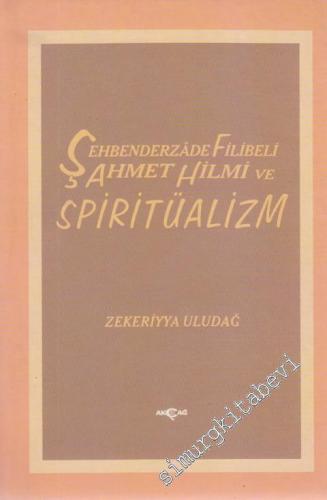 Şeyhbenderzâde Filibeli Ahmet Hilmi ve Spiritüalizm -        1996