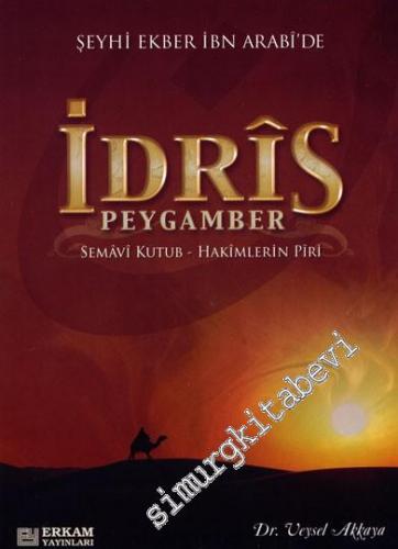 Şeyhi Ekber İbn Arabi'de İdris Peygamber: Semavi Kutub - Hakimlerin Piri -