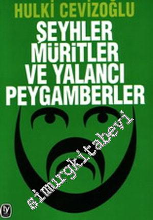 Şeyhler Müritler ve Yalancı Peygamberler -        1987