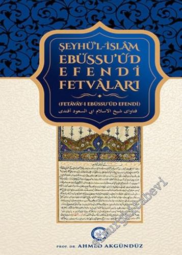 Şeyhü'l-islam Ebüssu'ud Efendi Fetvaları : Fetavay-ı Ebüssu'ud Efendi