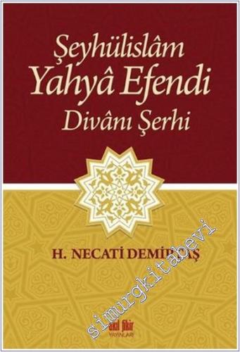 Şeyhülislam Yahya Efendi Divanı Şerhi -        2017