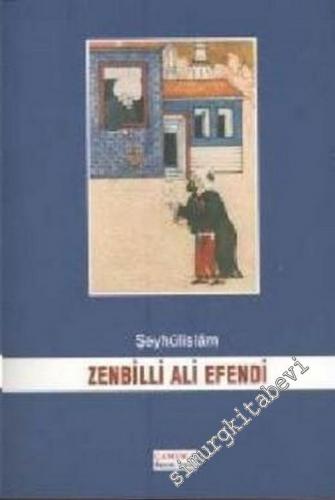 Şeyhülislam Zenbilli Ali Efendi  -