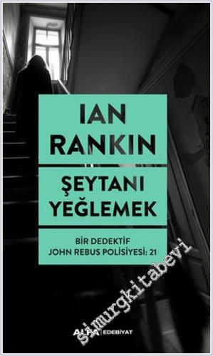 Şeytanı Yeğlemek - Bir Dedektif John Rebus Polisiyesi - 21 -        2024
