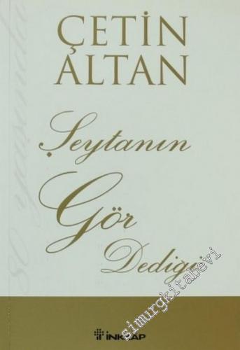 Şeytanın Gör Dediği -