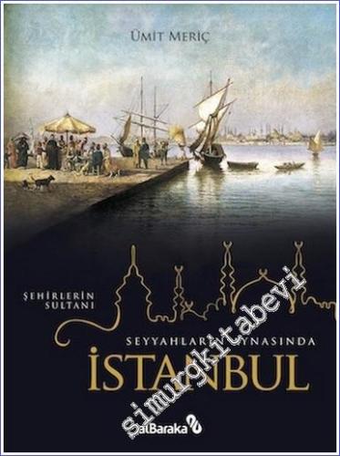 Seyyahların Aynasında İstanbul - Şehirlerin Sultanı  -        2010