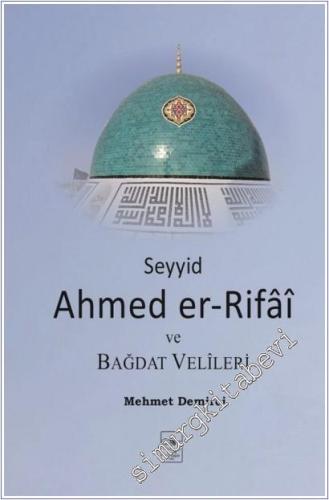 Seyyid Ahmed er-Rifai ve Bağdat Velileri -        2025