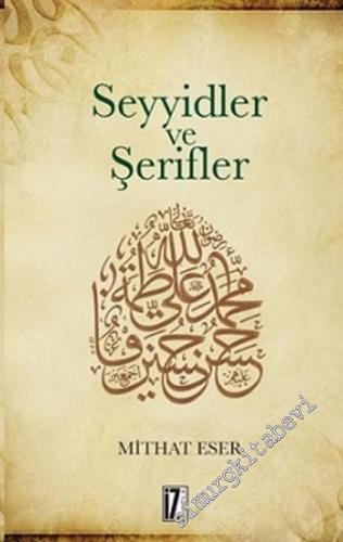 Seyyidler ve Şerifler: Abbasilerin İlk Döneminde -        2016