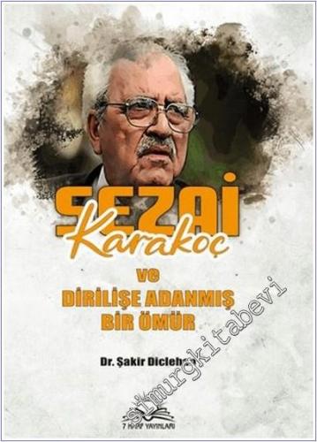 Sezai Karakoç ve Dirilişe Adanmış Bir Ömür -        2026