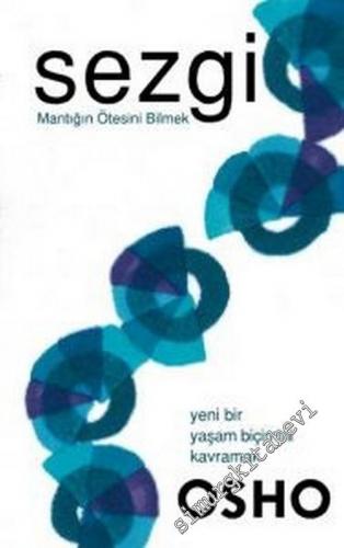Sezgi: Mantığın Ötesini Bilmek