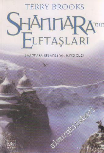Shannara'nın Elftaşları (Shannara Efsanesinin İkinci Cildi)