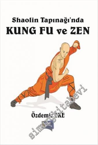 Shaolin Tapınağı'nda Kung Fu ve Zen