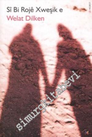 Si Bi Roje Xweşik e -