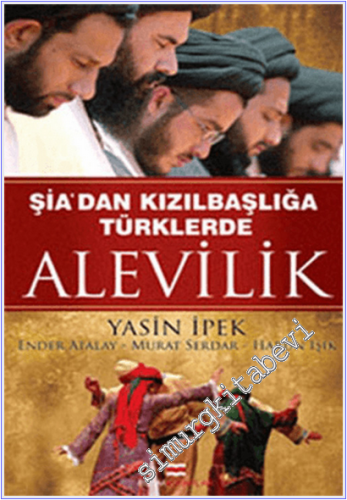 Şia'dan Kızılbaşlığa Türklerde Alevilik -