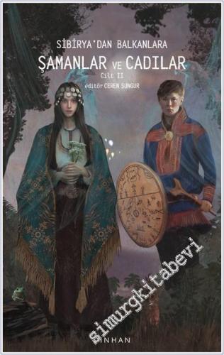 Sibirya'dan Balkanlara Şamanlar ve Cadılar - Cilt 2 -        2022