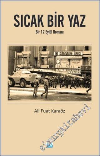 Sıcak Bir Yaz: Bir 12 Eylül Romanı -        2025