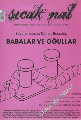 Sıcak Nal - İki Aylık Edebiyat Dergisi - Dosya: Edebiyatımızın Ödipal Boşluğu: Babalar ve Oğullar - 5    1  Kasım - Aralık 2010