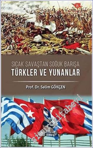 Sıcak Savaştan Soğuk Barışa Türkler ve Yunanlılar - 2023