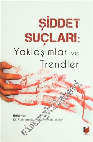 Şiddet Suçları: Yaklaşımlar ve Trendler -