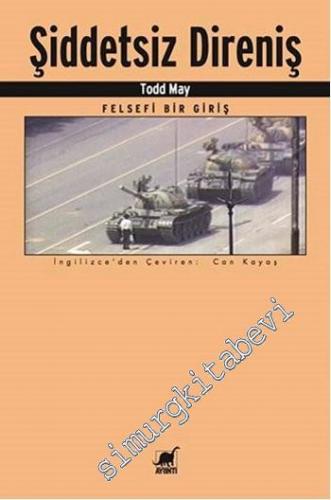 Şiddetsiz Direniş : Felsefi Bir Giriş - 2016