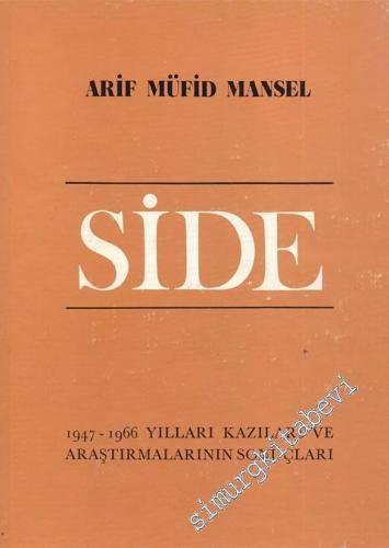 Side: 1947 - 1966 Yıları Kazıları ve Araştırmalarının Sonuçları