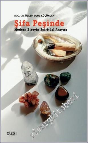 Şifa Peşinde : Modern Bireyin Spiritüel Arayışı -        2024