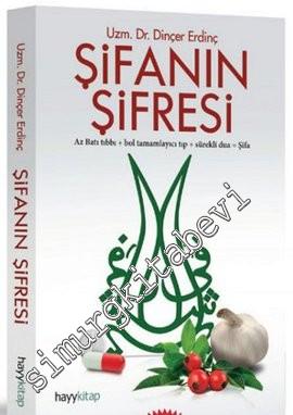 Şifanın Şifresi: Az Batı Tıbbı + Bol Tamamlayıcı Tıp + Sürekli Dua= Şifa -
