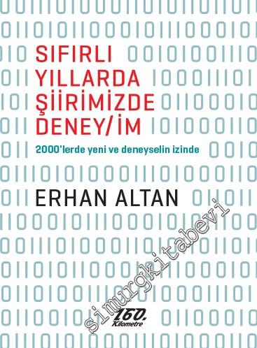 Sıfırlı Yıllarda Şiirimizde Deney / İm -