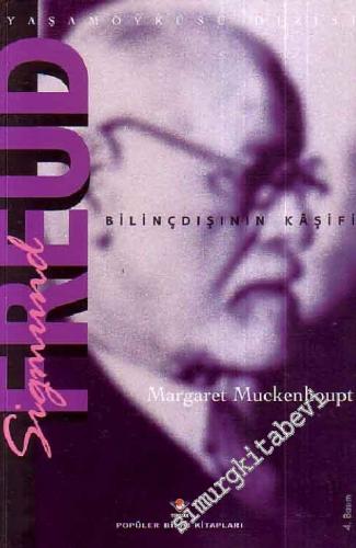 Sigmund Freud: Bilinçdışının Kâşifi -