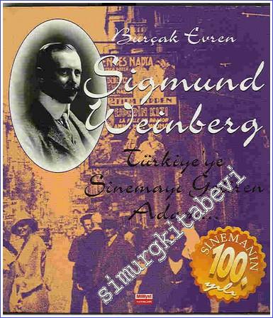 Sigmund Weinberg: Türkiye'ye Sinemayı Getiren Adam -        1995