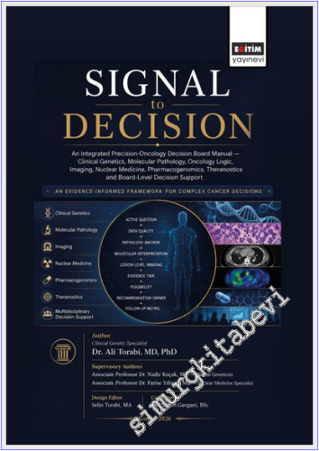 Signal to Decision : An Integrated Precision-Oncology Decision Board Manual - Clinical Genetics Molecular Pathology Oncology Logic Imaging Nuclear Medicine Pharmacogenomics Theranostics and Board-Level Decision Support -