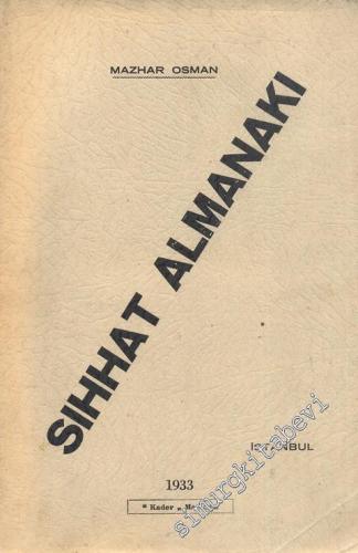 Sıhhat Almanakı: Cumhuriyetin Onuncu Senesini Kutlularken - Mazhar Osman       1933