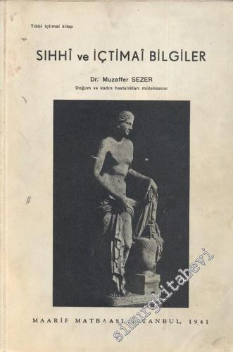 Sıhhi ve İçtimai Bilgiler: Tıbbi İçtimai Kitap -