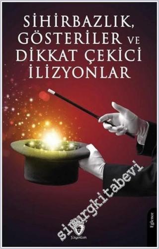 Sihirbazlık Gösteriler ve Dikkat Çekici İlizyonlar -        2024