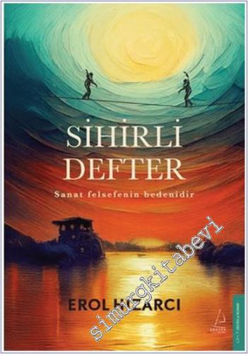 Sihirli Defter Sanat Felsefenin Bedenidir -        2025