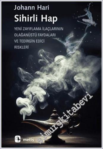 Sihirli Hap: Yeni Zayıflama İlaçlarının Olağanüstü Faydaları ve Tedirgin Edici Riskleri -        2024