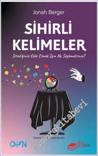 Sihirli Kelimeler : İstediğinizi Elde Etmek İçin Ne Söylemelisiniz -        2024