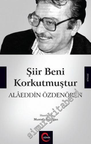 Şiir Beni Korkutmuştur -