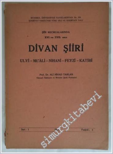 Şiir Mecmualarında 16. ve 17. Asır Divan Şiiri: Ulvi - Me'ali - Nihani - Feyzi - Katibi -        1948