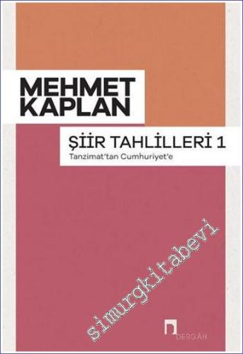 Şiir Tahlilleri 1: Tanzimat'tan Cumhuriyet'e -        2023