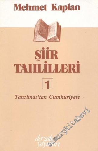 Şiir Tahlilleri 1: Tanzimat'tan Cumhuriyet'e -        2000