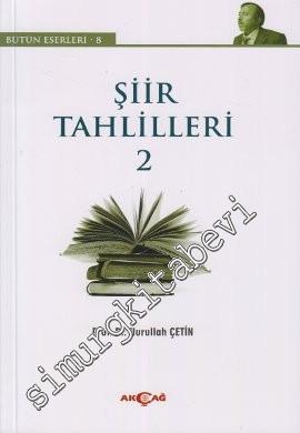 Şiir Tahlilleri 2: Bütün Eserleri 8 -