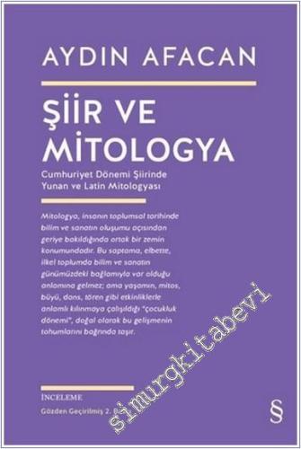 Şiir ve Mitologya: Cumhuriyet Dönemi Şiirinde Yunan ve Latin Mitologyası -        2020
