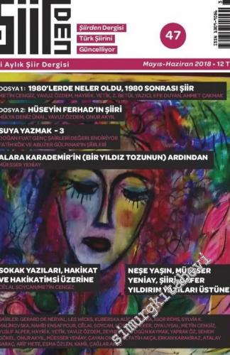 Şiirden İki Aylık Şiir Dergisi - Dosya: 1980'lerde Neler Oldu, 1980 Sonrası Şiir; Hüseyin Ferhad'ın Şiiri - Sayı: 47      Mayıs, Haziran