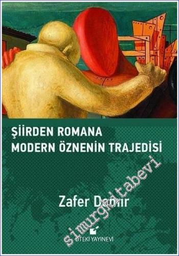 Şiirden Romana Modern Öznenin Trajedisi CİLTLİ - 2022