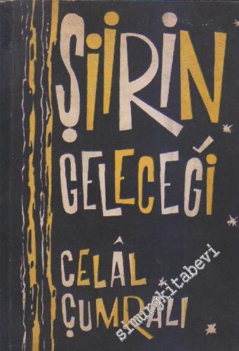 Şiirin Geleceği : Şiir Sorunları -        1965